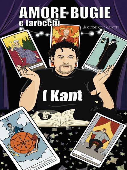 Amore Bugie e Tarocchi - Roberto Ciotti - ebook