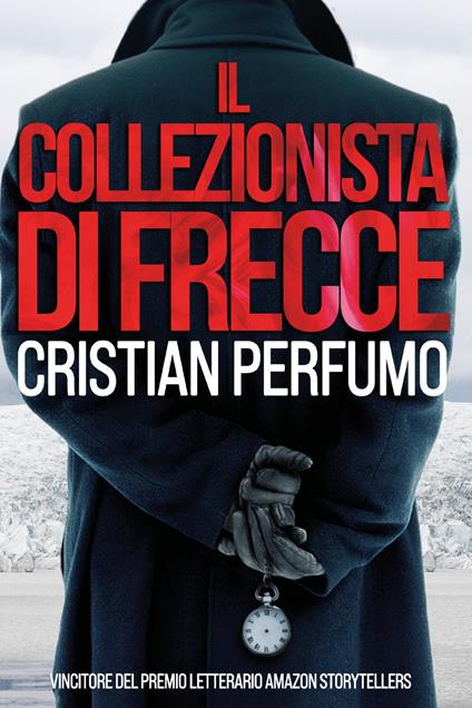 Il collezionista di frecce - Cristian Perfumo - copertina