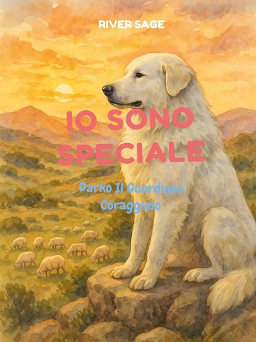 Io Sono Speciale - River Sage - ebook