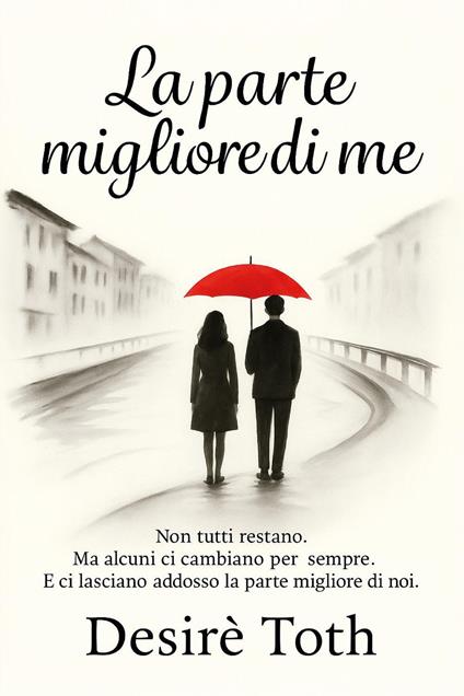 La parte migliore di me - Desirè Toth - copertina