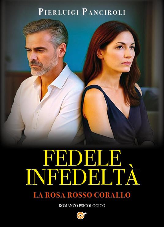 Fedele infedeltà. La rosa rosso corallo - Pierluigi Panciroli - copertina