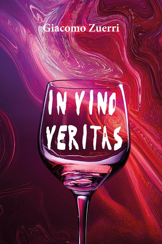 In vino veritas - Giacomo Zuerri - copertina