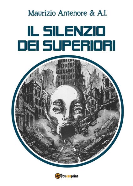Il silenzio dei superiori - Maurizio Antenore - copertina