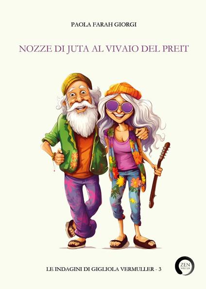 Nozze di juta al Vivaio del Preit. Le indagini di Gigliola Vermuller - Paola Farah Giorgi - copertina