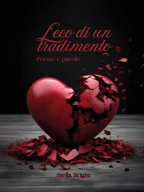 L' eco di un tradimento - Stella Bright - ebook