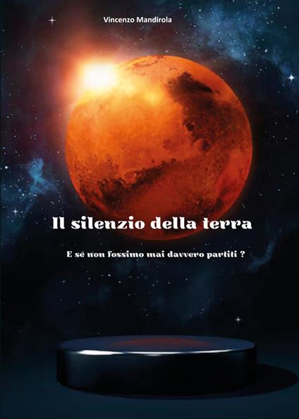Il silenzio della Terra - Vincenzo Mandirola - copertina
