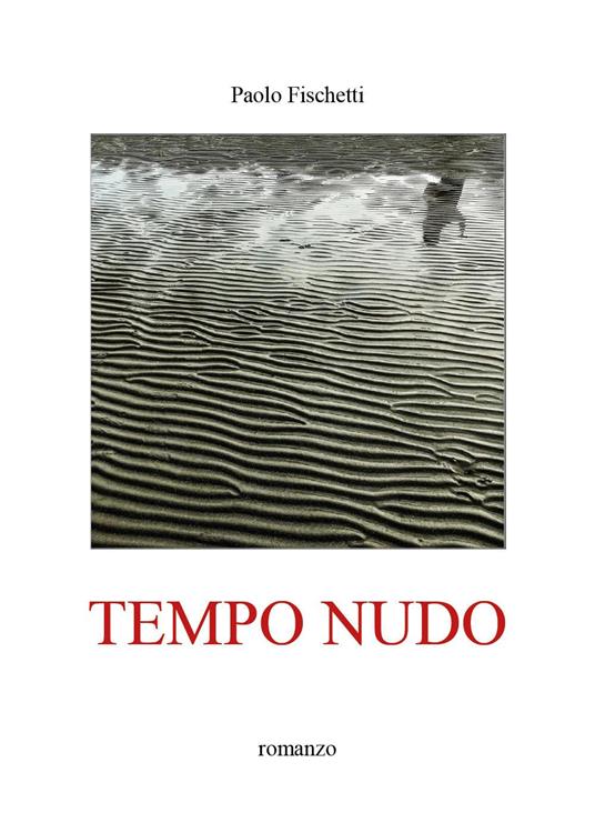 Tempo nudo - Paolo Fischetti - copertina