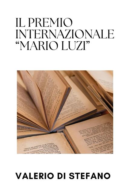 Il premio internazionale «Mario Luzi» - Valerio Di Stefano - copertina