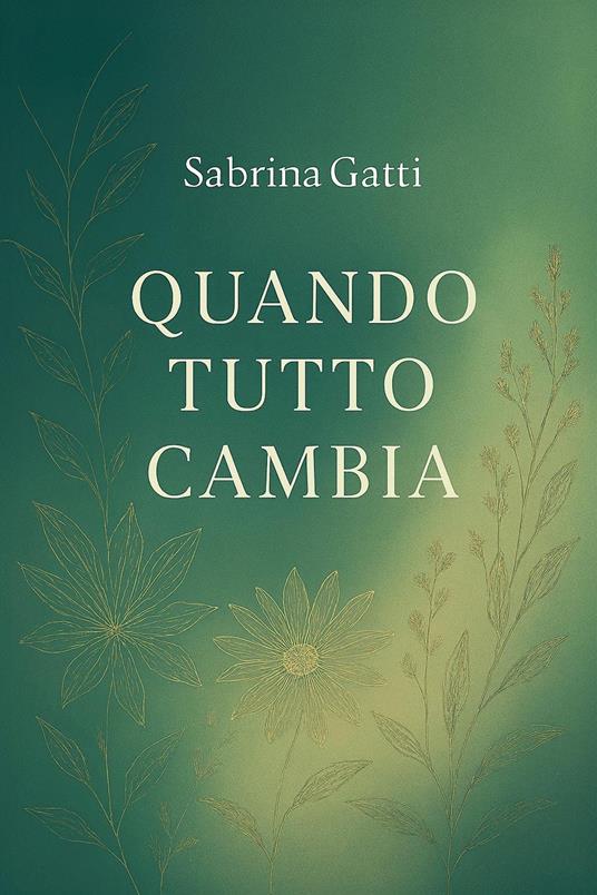 Quando tutto cambia - Sabrina Gatti - copertina