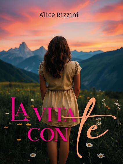 La vita con te - Alice Rizzini - ebook