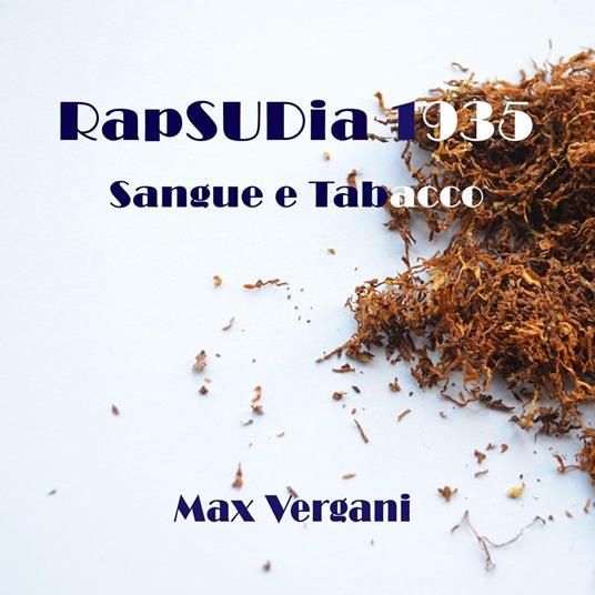RapSUDia 1935 - Sangue e tabacco