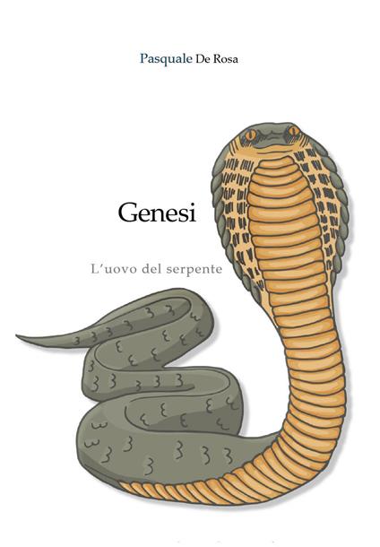 Genesi. L'uovo del serpente - Pasquale De Rosa - copertina