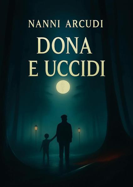 Dona e uccidi - Nanni Arcudi - copertina