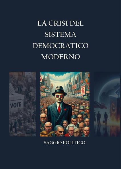 La crisi del sistema democratico moderno - Marco Chiappa - copertina