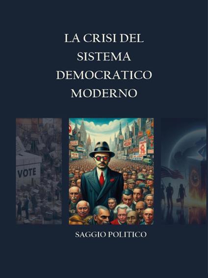 La crisi del sistema democratico moderno - Marco Chiappa - ebook