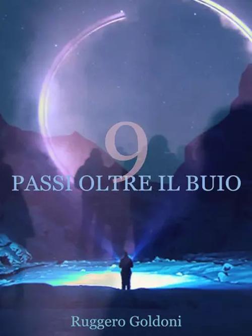 9 passi oltre il buio - Ruggero Goldoni - copertina