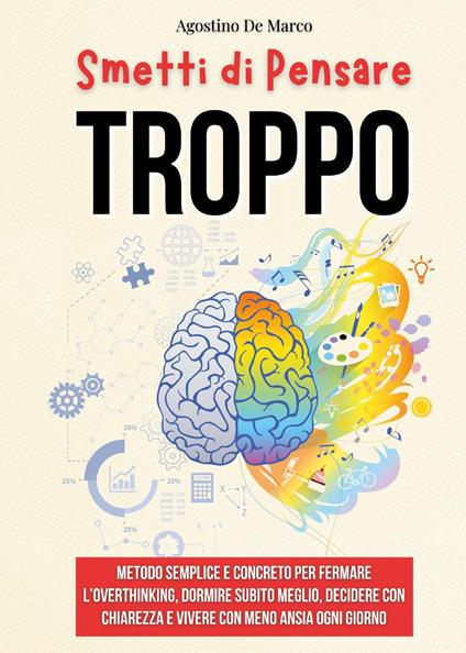 Smetti di pensare troppo - Agostino De Marco - copertina