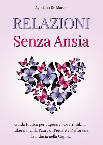 Relazioni senza ansia - Agostino De Marco - copertina