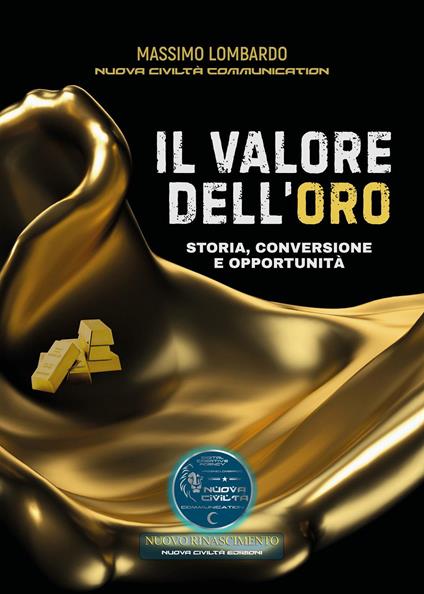 Il valore dell'oro. Storia, conversione e opportunità - Massimo Lombardo - copertina