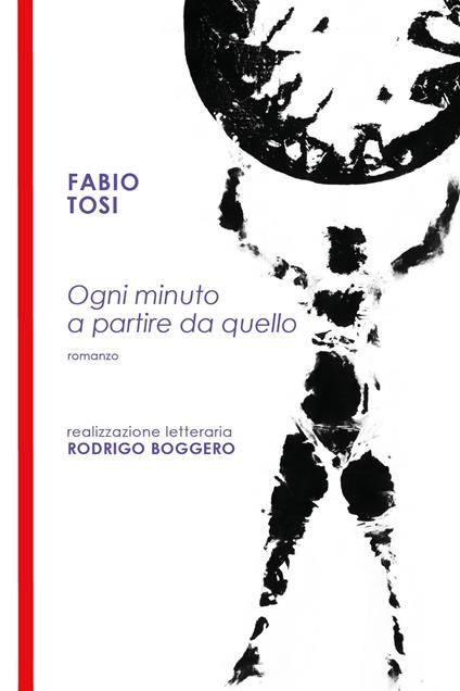 Ogni minuto a partire da quello - Fabio Tosi,Rodrigo Boggero - copertina