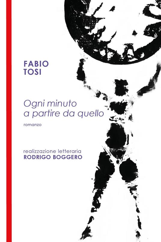 Ogni minuto a partire da quello - Fabio Tosi,Rodrigo Boggero - copertina