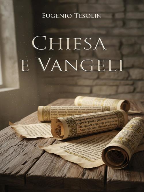 Chiesa e Vangeli - Eugenio Tesolin - ebook