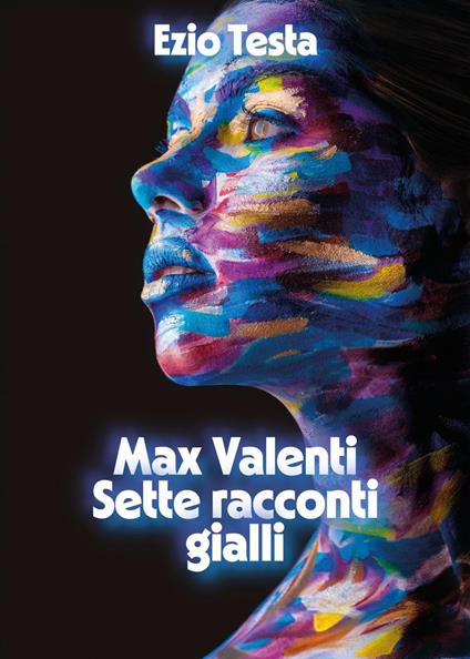 Max Valenti. Sette racconti gialli - Ezio Testa - copertina