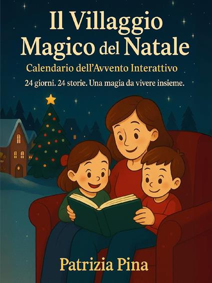 Il villaggio magico del Natale. Calendario dell'Avvento interattivo - Patrizia Pina - copertina