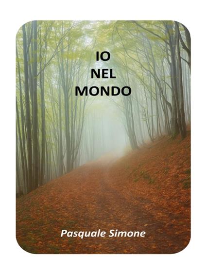 Io nel Mondo - Pasquale Simone - ebook