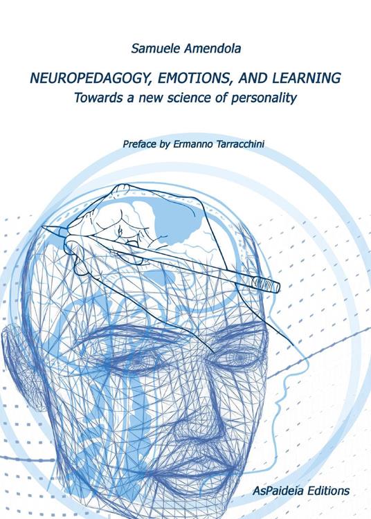 Neuropedagogy, emotions, and learning. Towards a new science of personality - Samuele Amendola - copertina