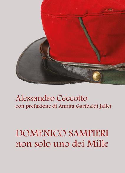 Domenico Sampieri non solo uno dei Mille - Alessandro Ceccotto - copertina