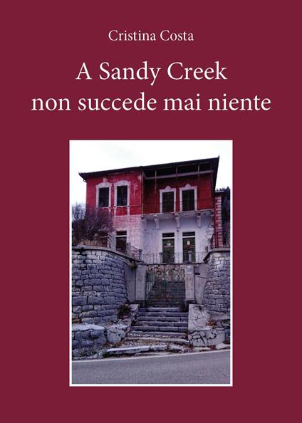 A Sandy Creek non succede mai niente - Cristina Costa - copertina
