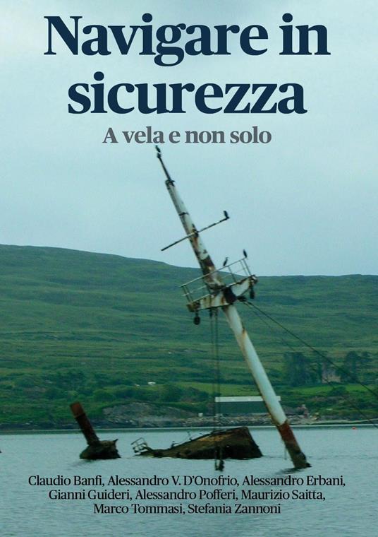 Navigare in sicurezza. A vela e non solo - copertina