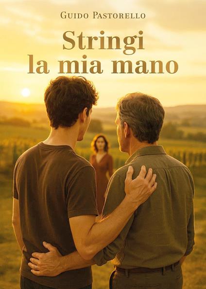 Stringi la mia mano - Guido Pastorello - copertina