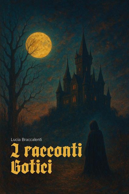 Racconti gotici - Lucia Braccalenti - copertina