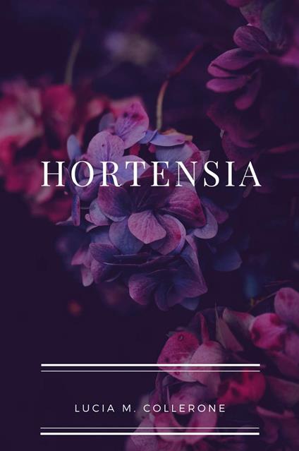 Hortensia - Lucia Maria Collerone - copertina