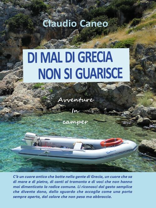 Di mal di Grecia non si guarisce. Avventure in camper - Claudio Caneo - ebook