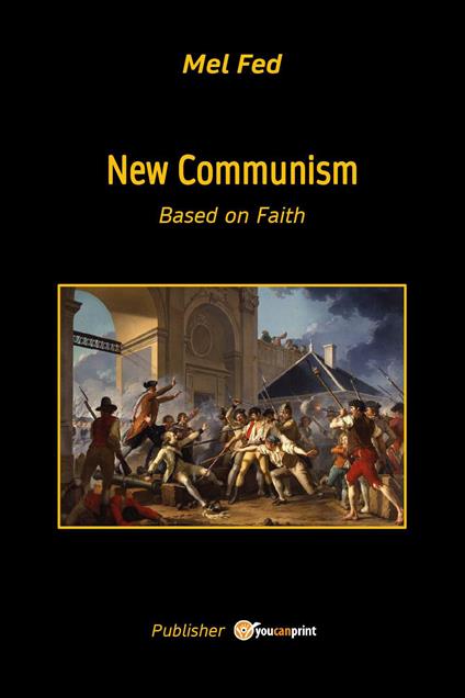 New communism. Based on faith - Mel Fed - copertina