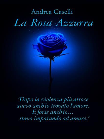 La rosa azzurra - Andrea Caselli - ebook