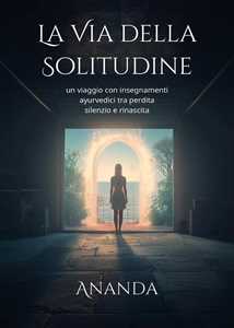 Libro La via della solitudine Ananda