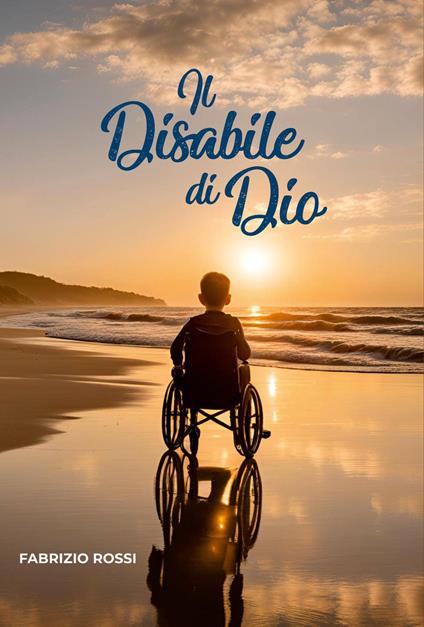 Il disabile di Dio - Fabrizio Rossi - copertina