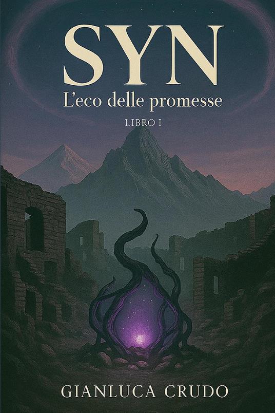 L'eco delle promesse. SYN. Vol. 1 - Gianluca Crudo - copertina