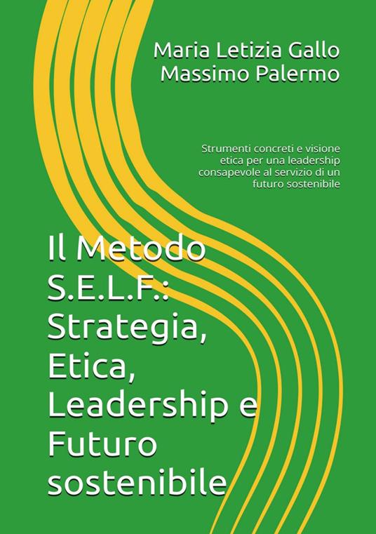 Il metodo S. E. L. F. - Maria Letizia Gallo,Massimo Palermo - copertina