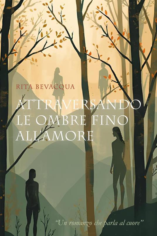 Attraversando le ombre fino all'amore - Rita Bevacqua - copertina