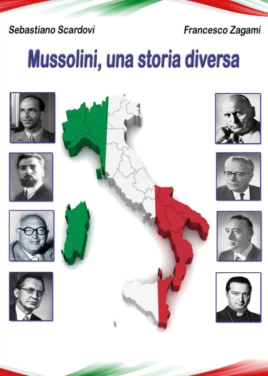 Mussolini, una storia diversa - Francesco Zagami,Sebastiano Scardovi - copertina
