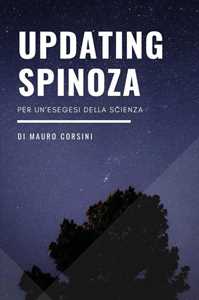 Libro Updating Spinoza. Per un'esegesi della scienza Mauro Corsini