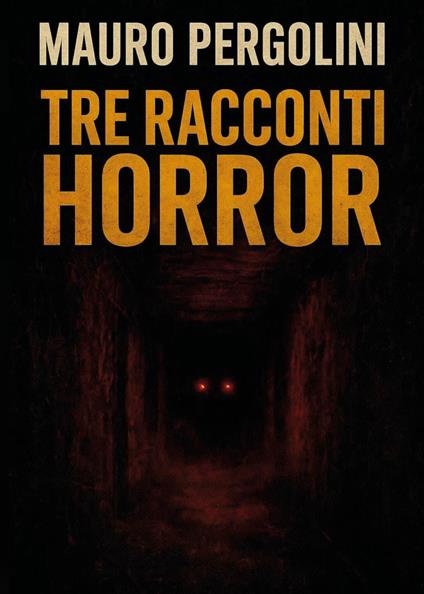 Tre racconti horror - Mauro Pergolini - copertina