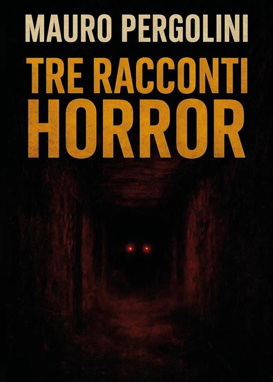 Tre racconti horror - Mauro Pergolini - copertina