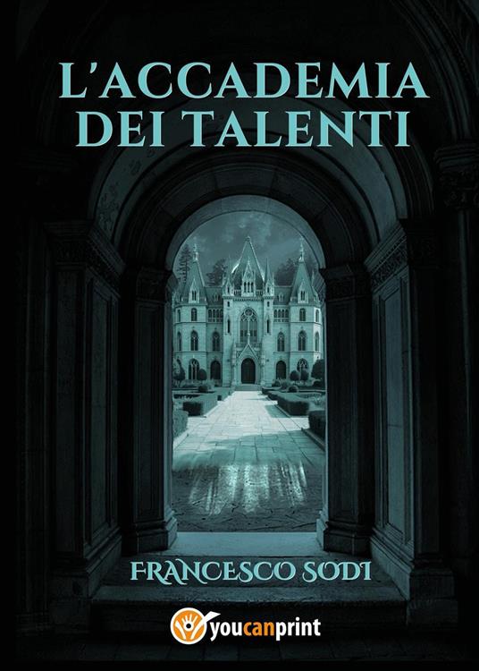 L'accademia dei talenti - Francesco Sodi - copertina