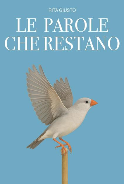 Le parole che restano - Rita Giusto - copertina